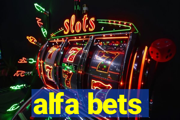 alfa bets